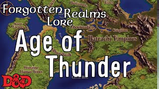 Forgotten Realms Lore  Age Of Thunder [upl. by Belen]