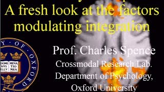 Charles Spence U Oxford  quotMultisensory Perceptionquot [upl. by Llennahs243]