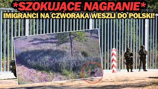 IMIGRANCI NA CZWORAKA WESZLI DO POLSKI SZOKUJĄCE NAGRANIE [upl. by Adnilg]