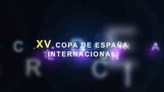 XV Copa de España Internacional Arrecife 2015 [upl. by Elleimac]