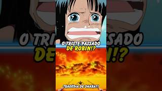 O TRISTE PASSADO DE ROBIN onepiece anime otaku shorts [upl. by Linskey]