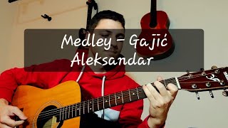 Medley  GajiÄ‡ Aleksandar [upl. by Koenraad347]