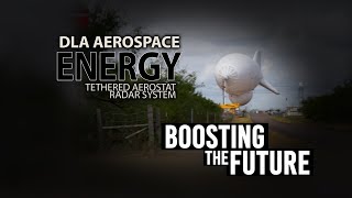 DLA Aerospace Energy Boosting The Future Tethered Aerostat Radar System open cap [upl. by Anehs]