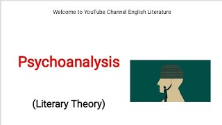 Psychoanalysis Literary Theory all Important concepts are explained  Psychoanalytic Criticism [upl. by Rosse]