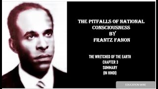 THE PITFALLS OF THE NATIONAL CONCIOUSNESS  BY FRANTZ FANON  SUMMARY  IN HINDI [upl. by Gwennie]