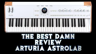 The Best Damn Review of the Arturia Astrolaband I Answer a Few Stupid Questions [upl. by Odeen]