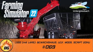 LS19  Untergriesbach 2 069  LS22 mit LARS GEWÄCHSHAUS LELY MODS SCRIPT DOKU  FS19 HD [upl. by Harragan]