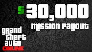 GTA Online  30000 Mission Payout [upl. by Brien]