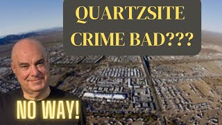 Truth about CRIME in QUARTZSITE [upl. by Berliner]