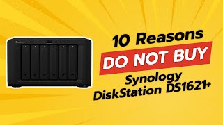 DONT BUY Synology DiskStation DS1621 Before WATCHING THIS 🚨 10 Reasons [upl. by Alika]