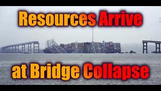 Resources Arrive at Bridge Collapse [upl. by Netsriik945]