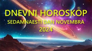 DNEVNI HOROSKOP SEDAMNAESTI DAN NOVEMBRA 2024 [upl. by Manouch]