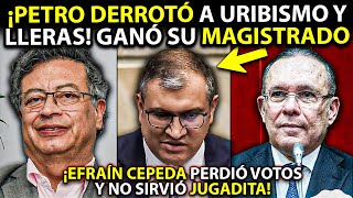 🚨 Petro DERROTÓ a uribismo y Lleras ¡GANÓ quotsu magistradoquot en Senado NO sirvió JUGADITA de E Cepeda [upl. by Oicafinob]