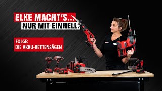 Elke machts Nur mit Einhell  AkkuKettensägen [upl. by Nehemiah279]