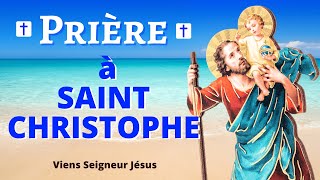 Prière à SAINT CHRISTOPHE PATRON des VOYAGEURS 🙏 Prière catholique chrétienne [upl. by Ettigirb]