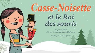 Casse Noisette et le Roi des Souris  Conte de Noël [upl. by Ludlow]