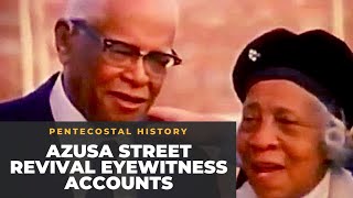 Azusa Street Revival Eyewitness AccountsPentecostal History [upl. by Ottillia201]