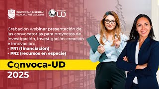 ConvocaUD 2025  Webinar presentación convocatorias PR1 y PR2 para proyectos [upl. by Obara843]