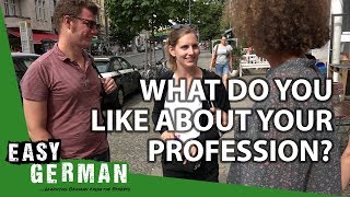 What do you like about your profession  Easy German 205 [upl. by Anawed77]