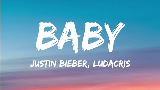 Justin Bieber  Baby Lyrics Feat Ludacris [upl. by Skutchan532]