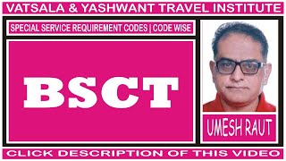 BSCT  SPECIAL SERVICE REQUIREMENT CODES  CODE WISE [upl. by Ahsekin]