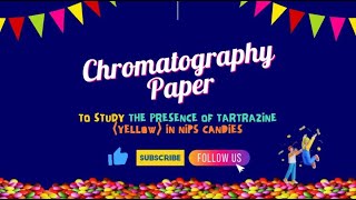 CHROMATOGRAPHY CHM256  The Presence of Tartrazine In Nips Candies [upl. by Dallon131]