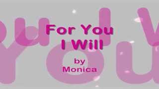 For You I Will  Lyrics  Monica [upl. by Higley]