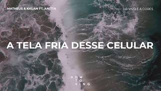 Matheus amp Kauan ft Anitta  Ao Vivo E A Cores  Lyric Video [upl. by Sert]