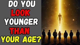 The Spiritual Meaning of Why You Appear Younger Than Your Age [upl. by Morris340]