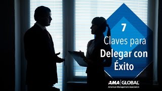 7 Claves para Delegar con Éxito [upl. by Seaddon538]