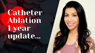 SVT Catheter Ablation  1 Year Update LifeChatWithKarima [upl. by Kailey]