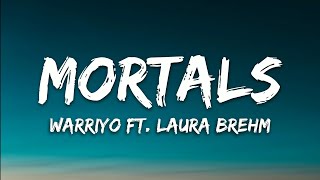 Warriyo  Mortals feat Laura Brehm Lyrics [upl. by Annel]