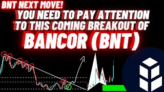 You Need To Pay Attention To This Coming Breakout Of Bancor BNT Crypto Coin [upl. by Dailey]