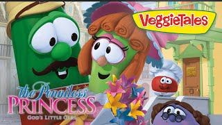 VeggieTales  The Penniless Princess  Who We Are is not What We Have [upl. by Eanwahs]