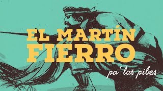 EL MARTÍN FIERRO  RESUMEN COMPLETO  PARTE 1 Y 2  LA VUELTA DEL MARTÍN FIERRO LIBROS PA LOS PIBES [upl. by Aynik557]