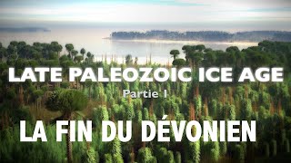 LPIA 1 La Fin du Dévonien  Le dernier âge glaciaire du Paléozoïque [upl. by Becky]