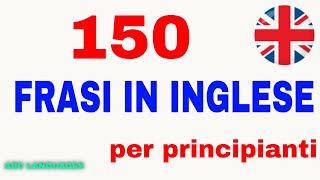 150 Frasi in Inglese di base per Conversazione  English course [upl. by Nilknarf959]