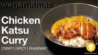 WAGAMAMAS CHICKEN KATSU CURRY RECIPE  The secret Hot Katsu Curry Recipe [upl. by Oliana]