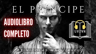 El Príncipe de Nicolás MaquiaveloESPAÑOL LATINOvoz realAudiolibro COMPLETO con CAPITULOSGRATIS [upl. by Alvie]