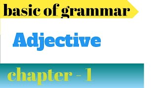 Adjective  Adjective in English grammarconceptwordclausephrase  what is adjective  विशेषण [upl. by Elayor]