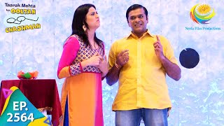 Taarak Mehta Ka Ooltah Chashmah  Episode 2564  Full Episode [upl. by Reagan]