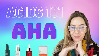 Acids 101 AlphaHydroxy Acids AHAs  Dr Shereene Idriss [upl. by Aerdnac]