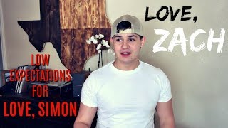 LOVE ZACH  Low Expectations For Love Simon Spoilers After 5 mins [upl. by Mallin590]