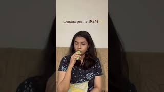 Omana penne BGM  Kazoo  Sukanya Varadharajan shorts [upl. by Eslud]