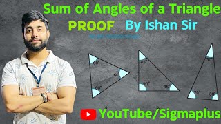 Proof of Angle Sum Property  Triangles  Theorem Proof  by Ishan Sir [upl. by Kimbra]