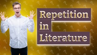 Is repetition a literary device [upl. by Ahscrop]