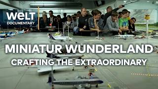 Miniatur Wunderland Crafting the Extraordinary  WELT Documentary [upl. by Cromwell]