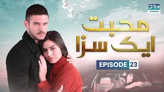 Turkish Drama in Urdu  Never Let Go Episode 23  Mohabbat Ek Saza  UA1O [upl. by Aissak287]