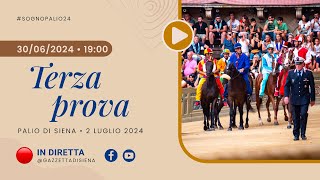 Terza prova  Palio di Siena 2 luglio 2024  SOGNO PALIO [upl. by Cela]