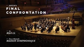 Final Confrontation Live at Montreals Maison Symphonique  Max LL [upl. by Ynahirb]